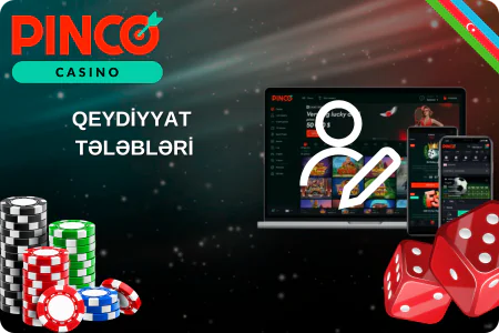 Pinco qeydiyyat tələbləri